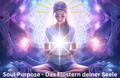 Soul-Purpose-Das-Fluestern-deiner-Seele-1